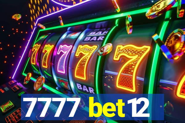 7777 bet12